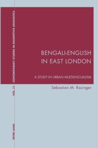 cover of the book Bengali-English in East London: A Study in Urban Multilingualism