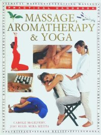 cover of the book Massage, Aromatherapy & Yoga