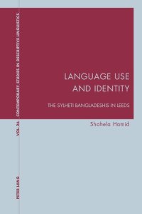 cover of the book Language Use and Identity: The Sylheti Bangladeshis in Leeds