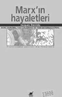 cover of the book Marx'ın Hayaletleri: Borç Durumu, Yas Çalışması ve Yeni Enternasyonel