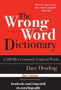 cover of the book The Wrong Word Dictionary: 2,500 Most Commonly Confused Words