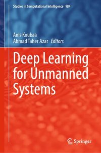 cover of the book Deep Learning for Unmanned Systems (Studies in Computational Intelligence, 984)