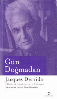 cover of the book Gün Doğmadan: Elisabeth Roudinesco ile Konuşma