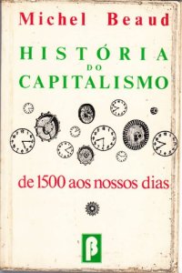 cover of the book Historia do capitalismo : de 1500 aos nossos dias