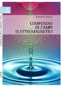 cover of the book Compendio di Campi elettromagnetici {Lectures on Basic Electromagnetics}