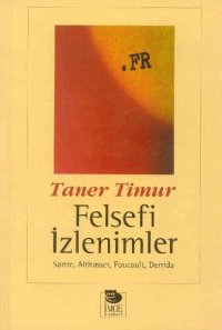 cover of the book Felsefi İzlenimler: Sartre, Althusser, Foucault, Derrida