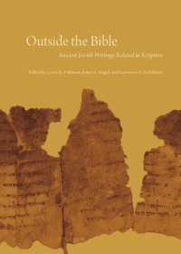 cover of the book Outside the Bible: Ancient Jewish Writings Related to Scripture