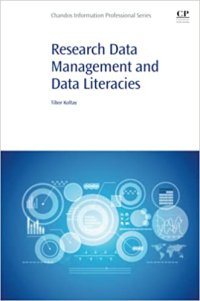 cover of the book Research Data Management and Data Literacies