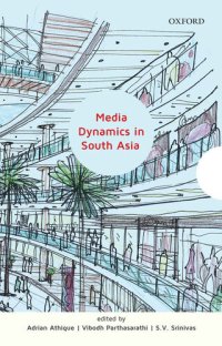 cover of the book The Indian Media Economy (2-volume set): Vol. I: Industrial Dynamics and Cultural Adaptation Vol. II: Market Dynamics and Social Transactions