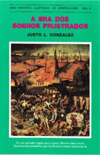 cover of the book E até aos confins da terra : uma história ilustrada do cristianismo. A era dos sonhos frustrados