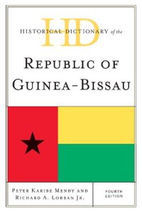 cover of the book Historical Dictionary of the Republic of Guinea-Bissau