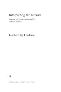 cover of the book Interpreting the Internet: Feminist and Queer Counterpublics in Latin America