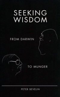 cover of the book Seeking Wisdom · From Darwin to Munger