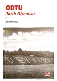 cover of the book ODTÜ: Tarih Direniyor