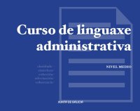 cover of the book Curso de linguaxe administrativa. Nivel medio