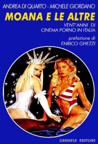 cover of the book Moana e le altre. Vent'anni di cinema porno in Italia