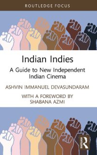 cover of the book Indian Indies: A Guide to New Independent Indian Cinema