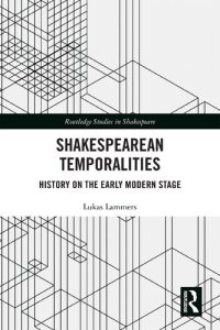 cover of the book Shakespearean Temporalities: History on the Early Modern Stage