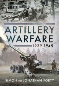 cover of the book Artillery Warfare, 1939–1945