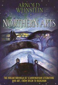 cover of the book Northern Arts: The Breakthrough of Scandinavian Literature and Art, from Ibsen to Bergman