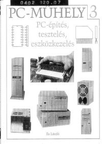 cover of the book PC-műhely 3. - PC-építés, tesztelés, eszközkezelés