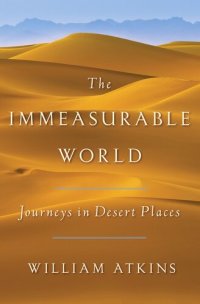 cover of the book The Immeasurable World - Journeys in Desert Places