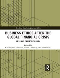 cover of the book Business Ethics After the Global Financial Crisis: Lessons from The Crash