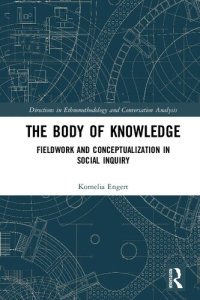 cover of the book The Body of Knowledge: Fieldwork and Conceptualization in Social Inquiry