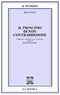 cover of the book Il principio di non contraddizione. Libro Quarto della Metafisica