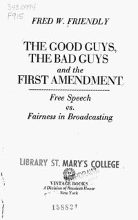 cover of the book The Good Guys, The Bad Guys And The First Amendment: Free Speech Vs. Fairness In Broadcasting