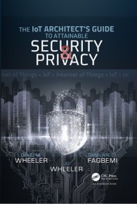 cover of the book The IoT Architect's Guide to Attainable Security and Privacy