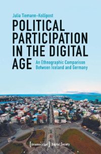 cover of the book Political Participation In The Digital Age: An Ethnographic Comparison Between Iceland And Germany