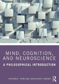 cover of the book Mind, Cognition, and Neuroscience: A Philosophical Introduction