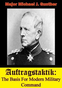 cover of the book Auftragstaktik: The Basis For Modern Military Command