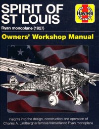 cover of the book Spirit of St Louis Owners' Workshop Manual: Ryan monoplane (1927)