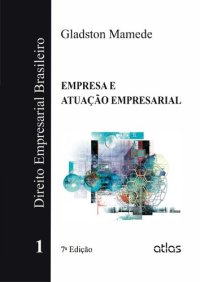 cover of the book Direito Empresarial Brasileiro. Empresa Atuação Empresarial - Volume 1