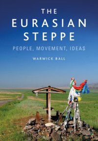 cover of the book The Eurasian Steppe: People, Movement, Ideas