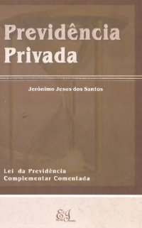 cover of the book Previdência privada : Lei de previdência complementar comentada