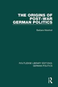 cover of the book The Origins of Post-War German Politics