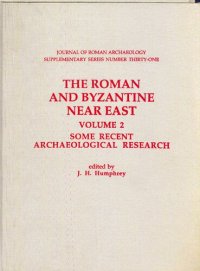 cover of the book The Roman and Byzantine Near East. Volume 2, Some recent archaeological research