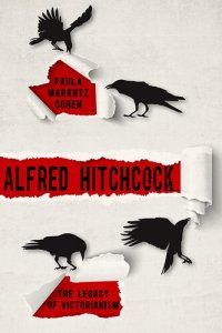 cover of the book Alfred Hitchcock: The Legacy of Victorianism