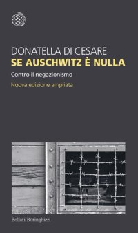 cover of the book Se Auschwitz è nulla. Contro il negazionismo