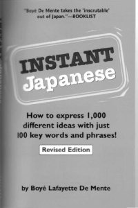 cover of the book Instant Japanese : How to Express 1000 Different Ideas with Just 100 Key Words and Phrases!