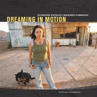 cover of the book Dreaming in Motion: Celebrating Australia's Indigenous Filmmakers