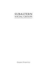 cover of the book Subaltern Social Groups: A Critical Edition of Prison Notebook 25