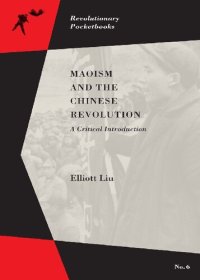 cover of the book Maoism and the Chinese Revolution: A Critical Introduction (Revolutionary Pocketbooks)