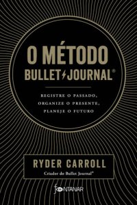 cover of the book O método Bullet Journal