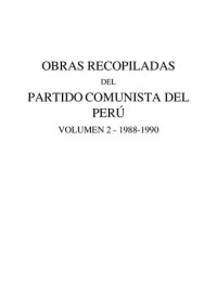 cover of the book Obras recopiladas del Partido Comunista del Perú, Volumen 2: 1988-1990 [contiene discurso de odio y afirmaciones negacionistas]