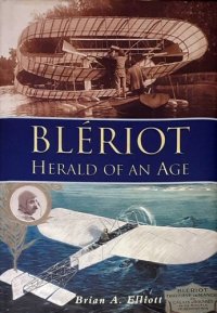 cover of the book Bleriot: Herald of an Age