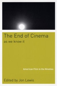 cover of the book The End of Cinema As We Know It: American Film in the Nineties